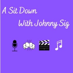 A Sit Down with Johnny Sig 