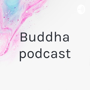 Buddha podcast