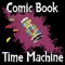 Comic Book Time Machine