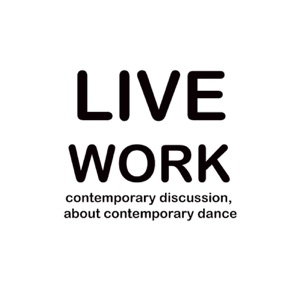 Live Work: A dance podcast