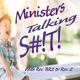 Ministers Talking S#!T! April 5th 2024 w/ Rev Dr Robert Brzezinski, and Rev Elzia Sekou