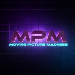 Moving Picture Madness