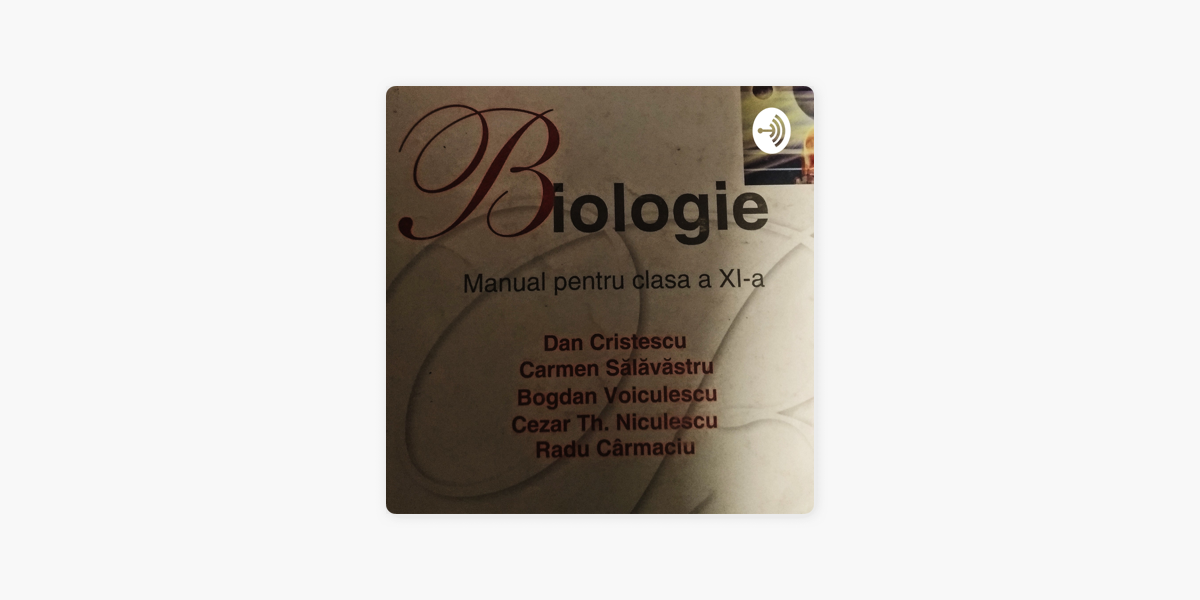 Biologie-manual cl. A XI-A Corint on Apple Podcasts