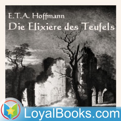 Die Elixiere des Teufels by E. T. A. Hoffmann:Loyal Books