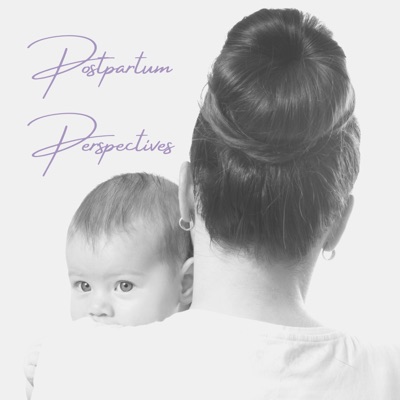 Postpartum Perspectives Postpartum Perspectives