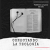 Conectando la Teología - Nicolás Sanhueza