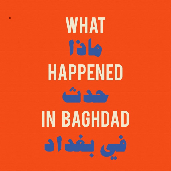 What Happened in Baghdad Artwork