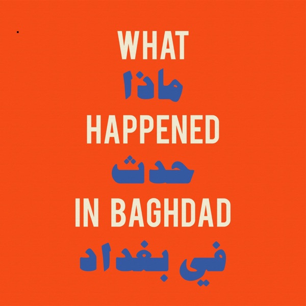 What Happened in Baghdad Artwork