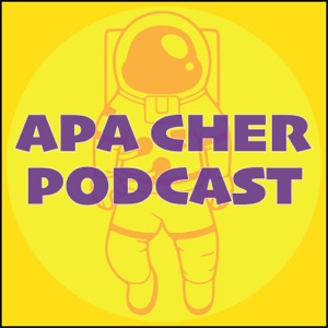 APA CHER PODCAST