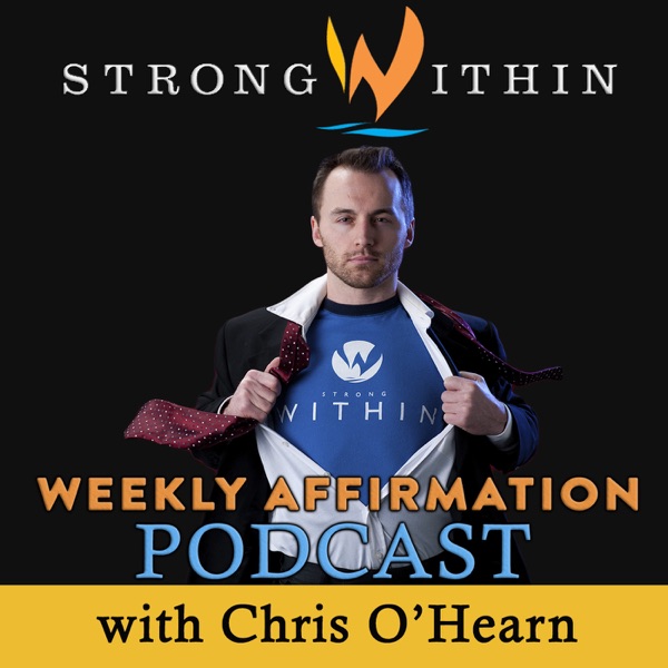 The Strong Within Weekly Affirmation Podcast