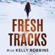 Fresh Tracks With Kelly Robbins