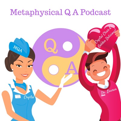 Metaphysical Q & A Podcast