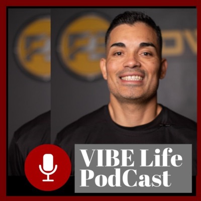 The VIBE Life Podcast