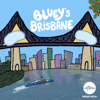 Bluey's Brisbane - Bridge Media