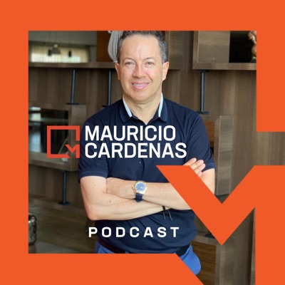 Mauricio Cardenas Podcast