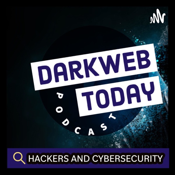 DARKWEB.TODAY - Hackers & Cyber SECURITY