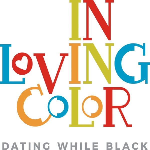 In Loving Color: Dating While Black Artwork