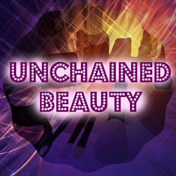 Podcasts – Unchained Beauty Podcast Artwork