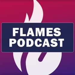 Flames Podcast