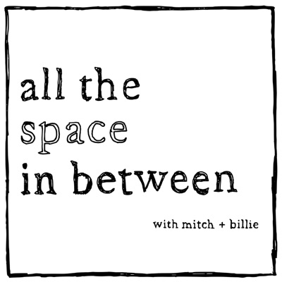 all the space in between:mitch welling & billie blossom