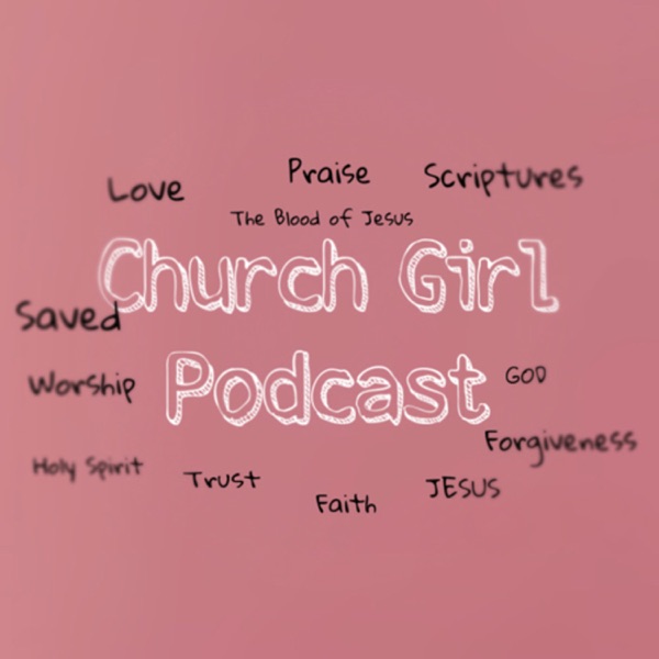 Church Girl Podcast