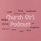 Church Girl Podcast