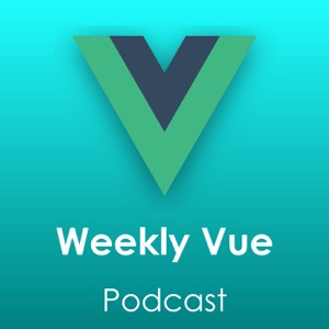 Weekly Vue Podcast