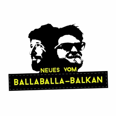 Neues vom Ballaballa-Balkan Neues vom Ballaballa-Balkan