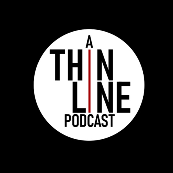 A Thin Line Podcast