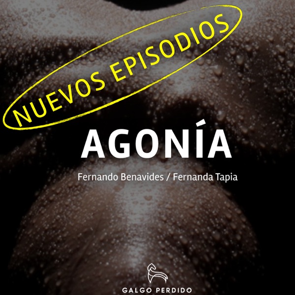 Agonía, con Fernanda Tapia