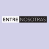 Entre Nosotras - Ericka & Marcia / La Resortera