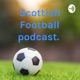 Scottish Football podcast. 