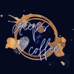 Creeps & Coffee