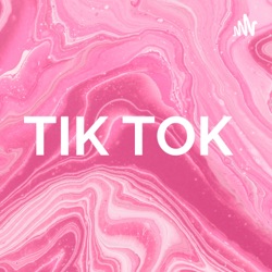 TIK TOK 