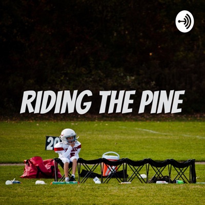 Riding the Pine Riding the Pine