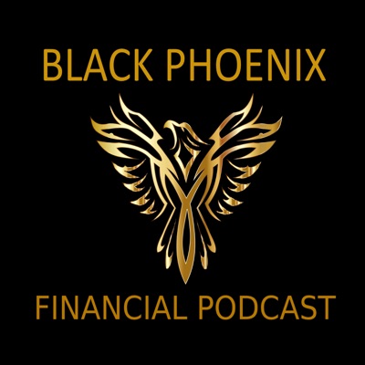 Black Phoenix Financial Podcast