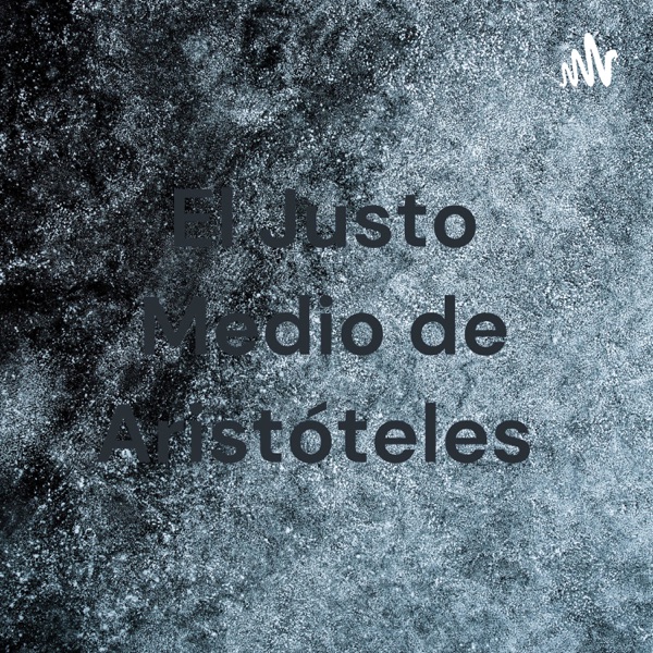 El Justo Medio de Aristóteles 