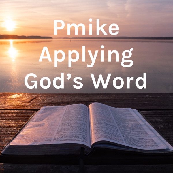 Pmike Applying God's Word