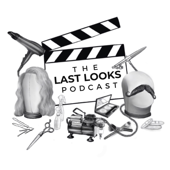 The Last Looks Podcast - thelastlookspodcast