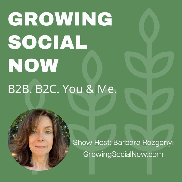Growing Social Now with Barbara Rozgonyi