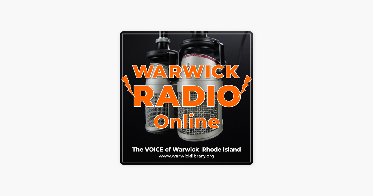 Warwick Radio Online: The Voice of Warwick, Rhode Island on Apple Podcasts