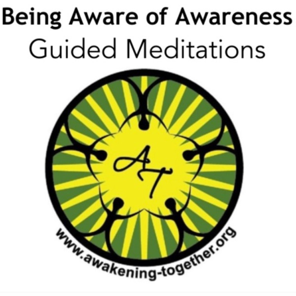 Awakening Together: Being Aware of Awareness Guided Meditations Artwork