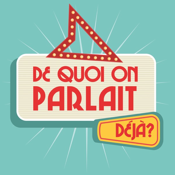 De quoi on parlait déjà ?