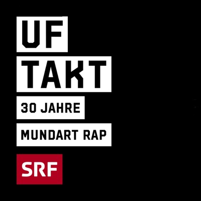 Uf Takt. 30 Jahre Mundart-Rap