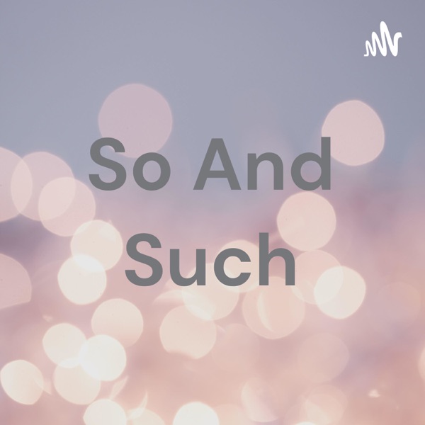 So And Such