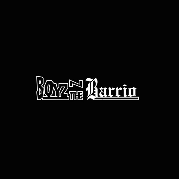 Boyz N The Barrio Podcast