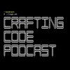 Crafting Code Podcast - Crafting Code Podcast