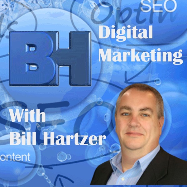 Digital Marketing with Bill Hartzer