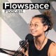 Flowspace Podcast