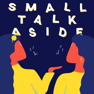 Small Talk Aside